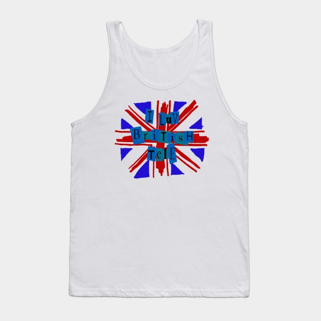 I LUV BRITISH TELE Tank Top by illproxy